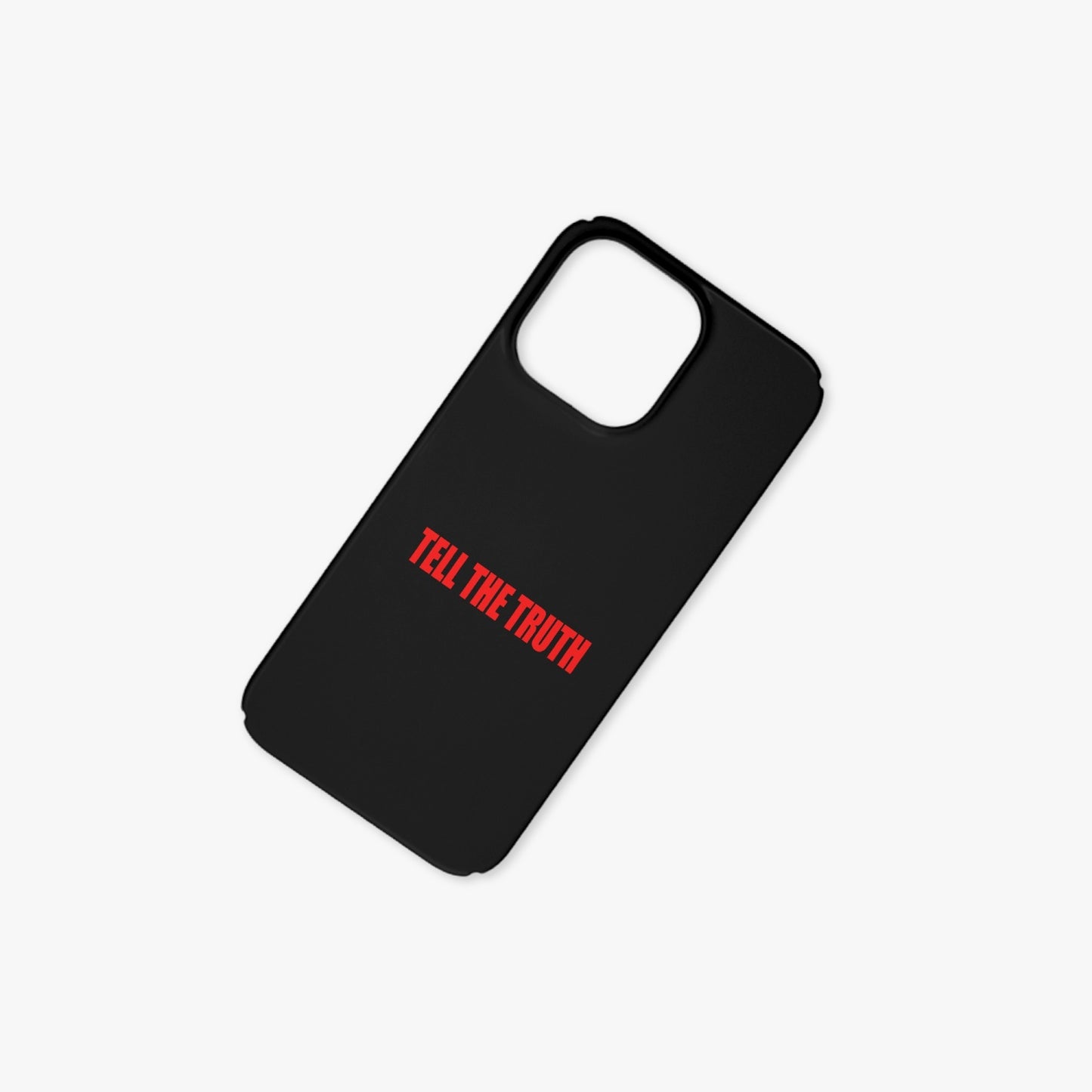 TELL THE TRUTH IPHONE 14 PRO MAX CASE