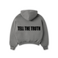 TELL THE TRUTH HOODIE